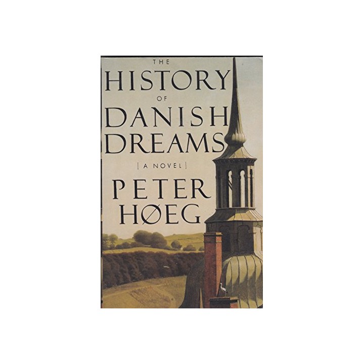 The History of Danish Dreams: A Novel
